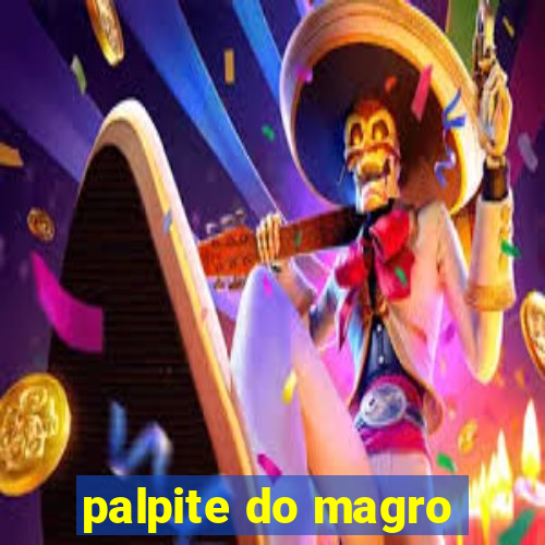 palpite do magro